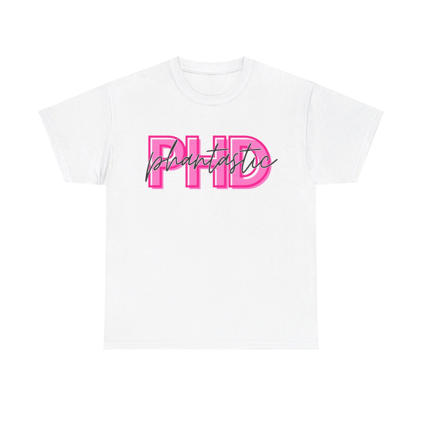 PhD Phantastic Unisex Heavy Cotton Tee - Perfect Gift for PhD Students