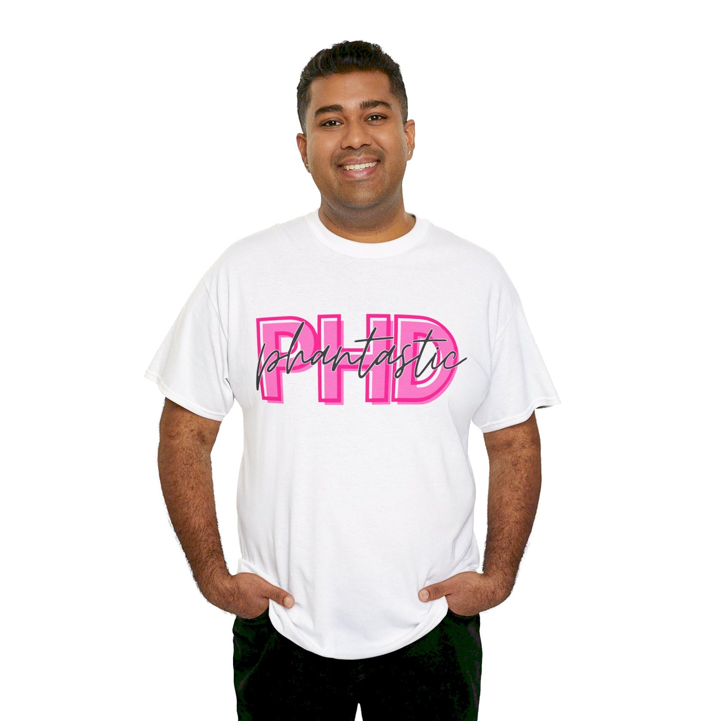 PhD Phantastic Unisex Heavy Cotton Tee - Perfect Gift for PhD Students