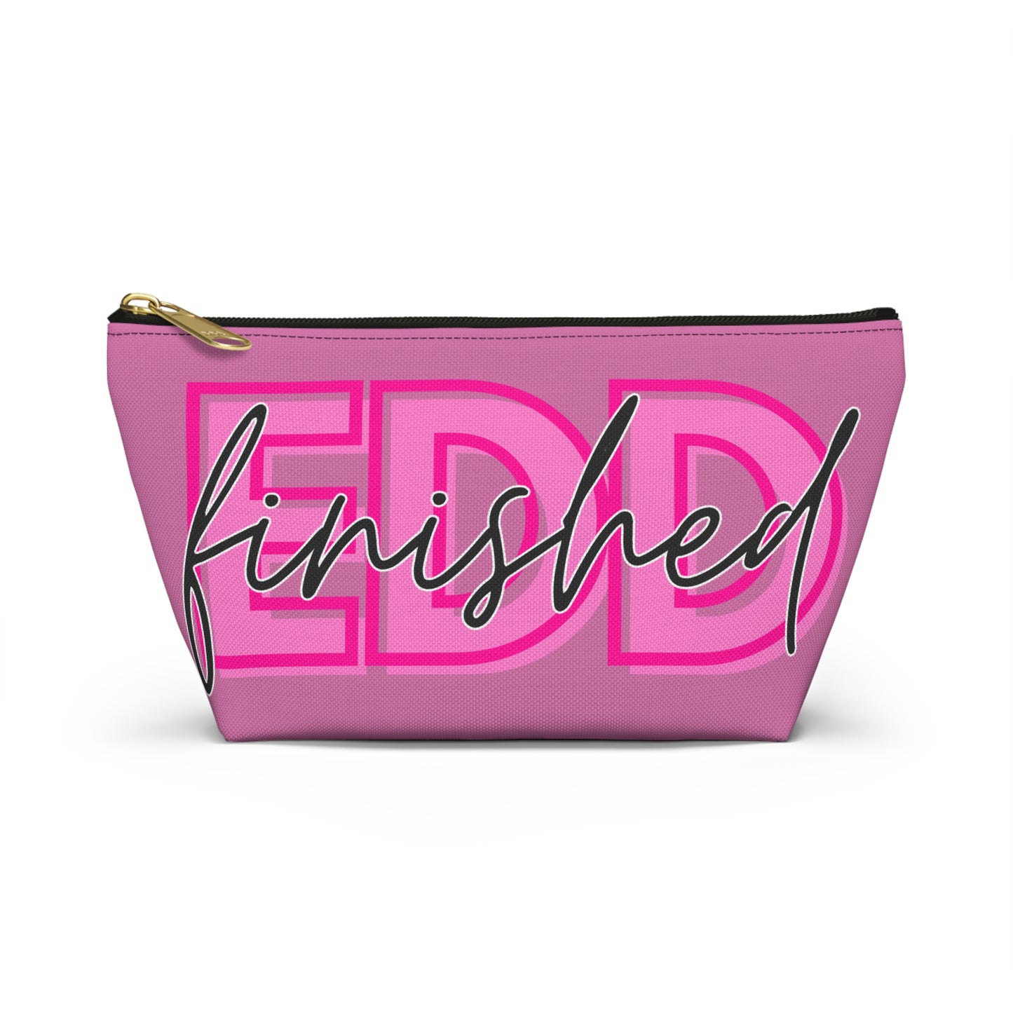 Celebrate Your Achievement with Our EDD "Finished" Pouch!