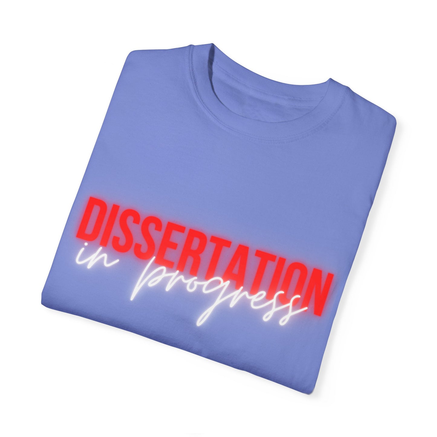 Dissertation in progress Comfort Colors T-Shirt Cozily Crafted for Scholars (Red text)