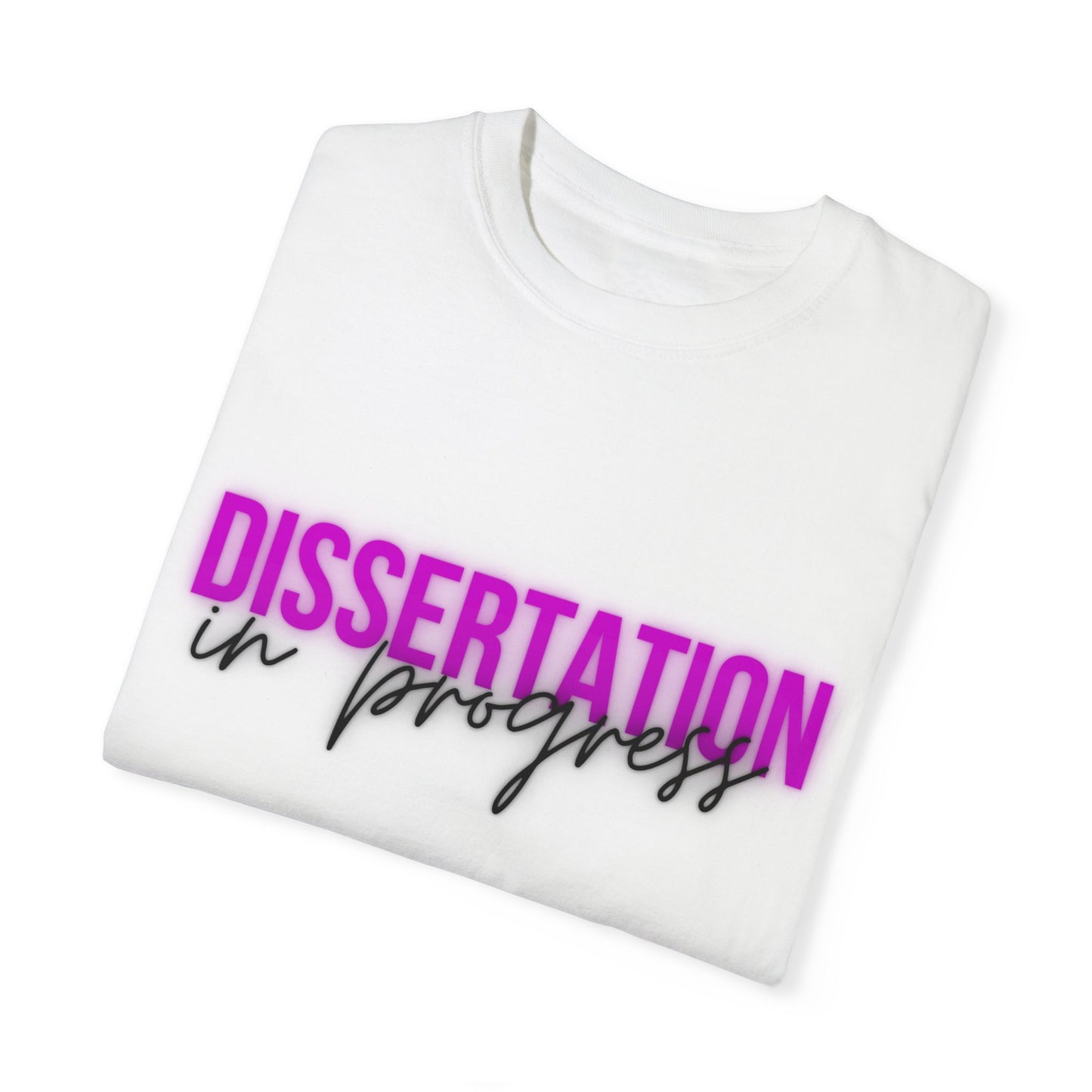 Dissertation in Progress Comfort Colors T-Shirt Cozily Crafted for Scholars (Pink/White)