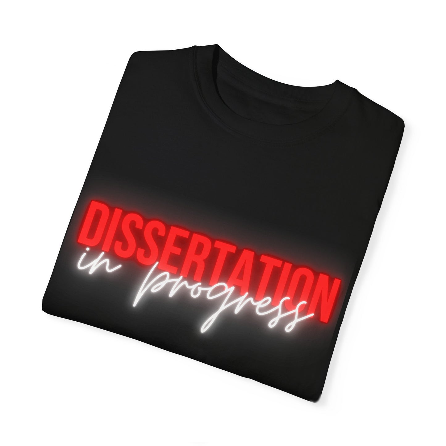 Dissertation in progress Comfort Colors T-Shirt Cozily Crafted for Scholars (Red text)