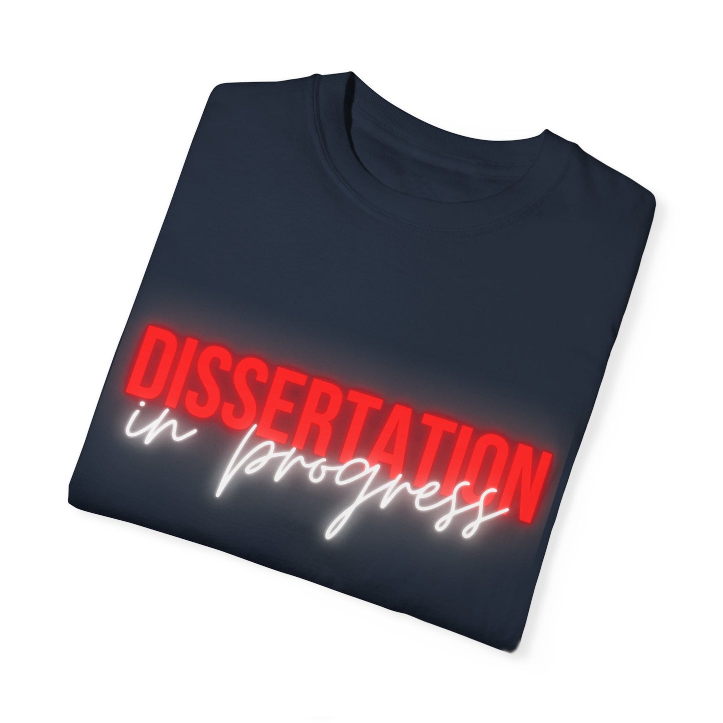 Dissertation in progress Comfort Colors T-Shirt Cozily Crafted for Scholars (Red text)