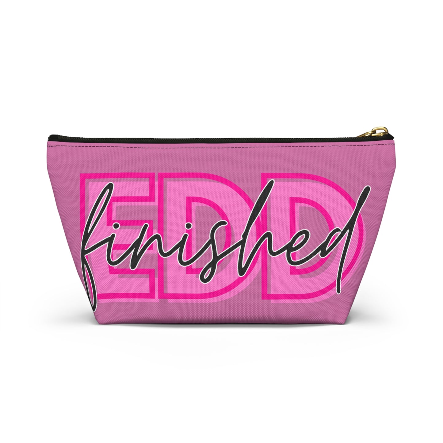 Celebrate Your Achievement with Our EDD "Finished" Pouch!